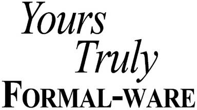 Yours Truly Formal-ware