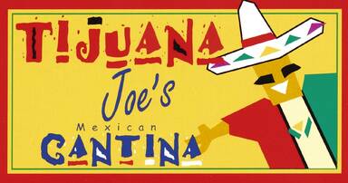 Tijuana Joe's Mexican Grill and Cantina
