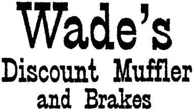 Wade's Discount Muffler and Brakes